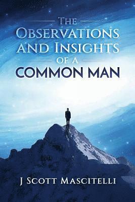 Observations and Insights of a Common Man 1