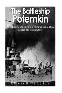 bokomslag The Battleship Potemkin: The History and Legacy of the Famous Mutiny aboard the Russian Ship