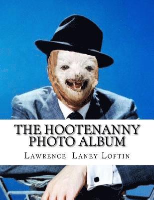 Lawrence Laney Loftin - The Hootenanny Photo Album, Häftad