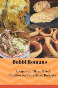 bokomslag Bobbi Romans Recipes for Giant Sized Families of Fairy Sized Budgets
