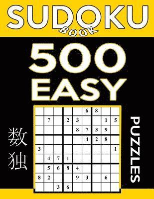 Sudoku Book 500 Easy Puzzles: Sudoku Puzzle Book With Only One Level of Difficulty 1