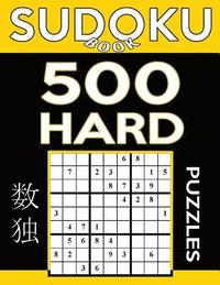 bokomslag Sudoku Book 500 Hard Puzzles: Sudoku Puzzle Book With Only One Level of Difficulty