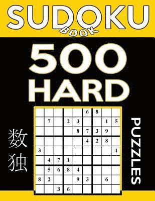 Sudoku Book 500 Hard Puzzles: Sudoku Puzzle Book With Only One Level of Difficulty 1