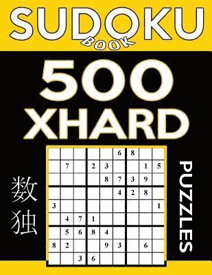 Sudoku Book 500 Extra Hard Puzzles: Sudoku Puzzle Book With Only One Level of Difficulty 1