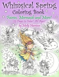 bokomslag Whimsical Spring Coloring Book - Fairies, Mermaids, and More! All Ages