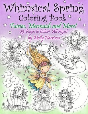 Whimsical Spring Coloring Book - Fairies, Mermaids, and More! All Ages 1