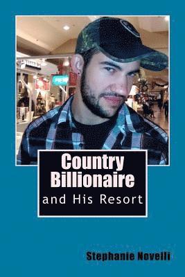 Country Billionaire: and His Resort 1