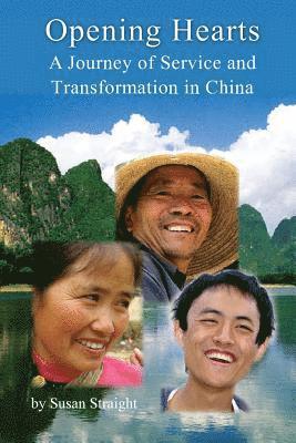 Susan Straight - Opening Hearts: A Journey of Service and Transformation in China, Häftad