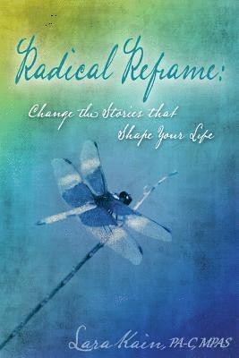 bokomslag Radical Reframe: Change the Stories that Shape Your Life