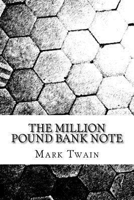 Mark Twain - The Million Pound Bank Note, Häftad
