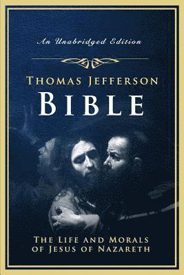 bokomslag The Jefferson Bible: The Life and Morals of Jesus of Nazareth