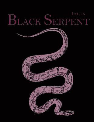 Black Serpent Magazine - Issue 6 1