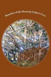 bokomslag Branches of the Heavenly Father's Love: Stories & Tales for Kids and Families