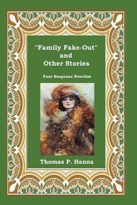 bokomslag 'Family Fake-Out' and Other Stories: Four Suspense Genre Novellas