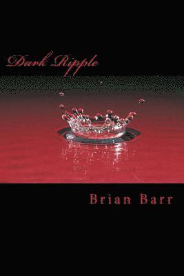 Brian Barr, Jeff O'Brien - Dark Ripple, Häftad