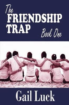 bokomslag The FRIENDSHIP TRAP: Book One