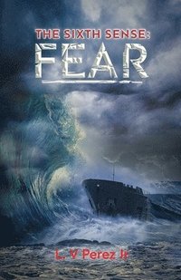bokomslag The Sixth Sense: Fear