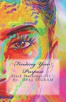 Finding Your Purpose: Black Stockings 361` 1