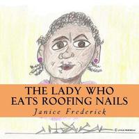 bokomslag The Lady Who Eats Roofing Nails