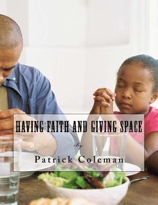 Patrick O. Coleman - Having Faith and Giving Space, Häftad