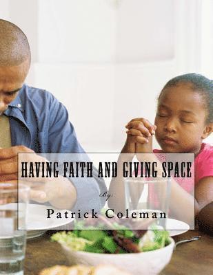 Having Faith and Giving Space 1