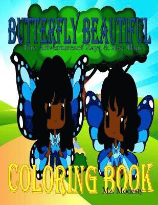 Butterfly Beautiful Coloring Book: The Adventures Of Zaya & Zira Blue 1