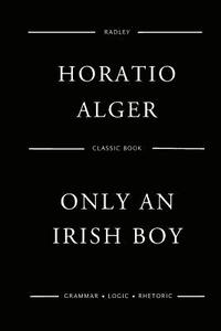 bokomslag Only An Irish Boy