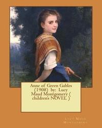 bokomslag Anne of Green Gables (1908) by: Lucy Maud Montgomery ( children's NOVEL )