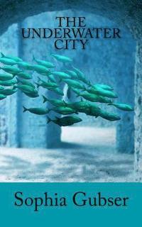 bokomslag The Underwater City