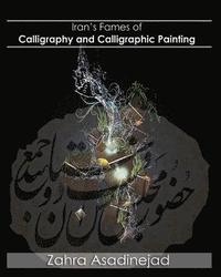 bokomslag Iran's Fames of Calligraphy and Calligraphic Painting