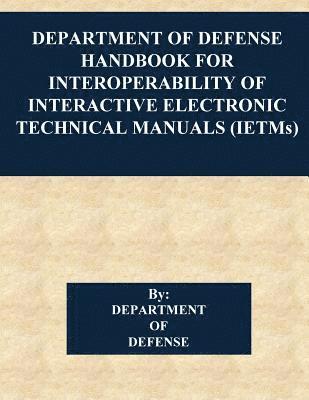 bokomslag Department of Defense Handbook for Interoperability of Interactive Electronic Technical Manuals (IETMs)