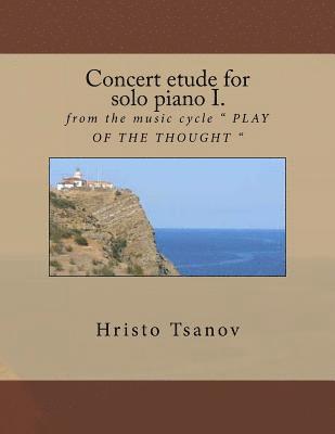 bokomslag Concert etude for solo piano I.: from the music cycle ' PLAY OF THE THOUGHT '