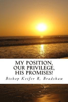 My Position, Our Privilege, His Promises! 1