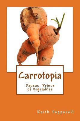 Carrotopia: Daucus Prince of Vegetables 1