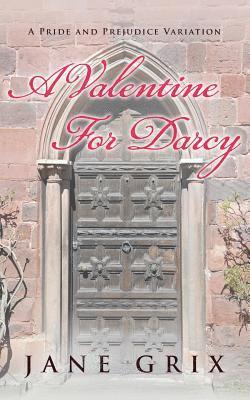 A Valentine for Darcy: A Pride and Prejudice Variation 1