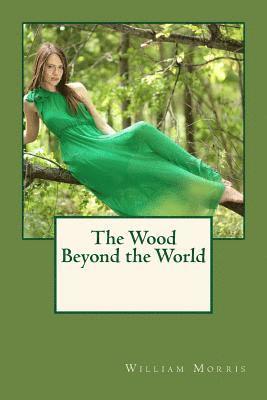 The Wood Beyond the World 1