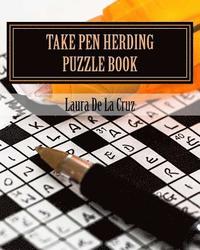 bokomslag Take Pen Herding Puzzle Book: Games to play when you aren't herding