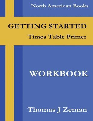 Thomas J. Zeman - Times Table Primer: Workbook, Häftad