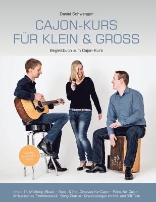 Cajon-Kurs fuer klein & gross: Begleitbuch zum Cajon-Kurs von Daniel Schwenger 1