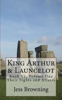bokomslag King Arthur & Launcelot: Their Fights and Affairs