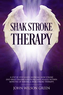 Shak Stroke Therapy: Stroke survivors healed in super fast time 1