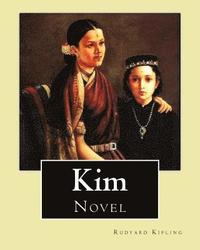 bokomslag Kim. By: Rudyard Kipling, illustrated By: J. L. Kipling (6 July 1837 - 26 Janua: Kim is a novel by Nobel Prize-winning English author Rudyard Kipling.