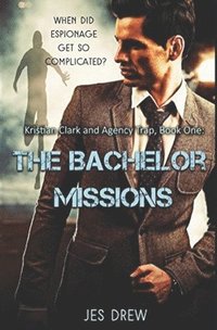 bokomslag Kristian Clark and the Agency Trap Book One - The Bachelor Missions