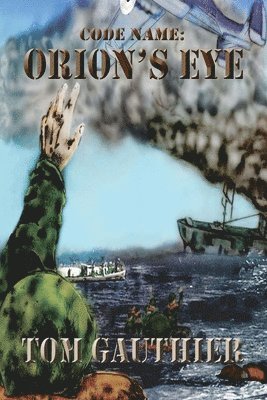 Tom Gauthier - Code Name: Orion's Eye, Häftad