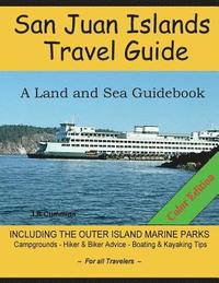 bokomslag San Juan Islands Travel Guide: A Land and Sea Guidebook