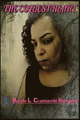 Nicole L. Crankfield-Hamilton - The Coldest Heart, Häftad. Tillgänglighet: Lägg i varukorg