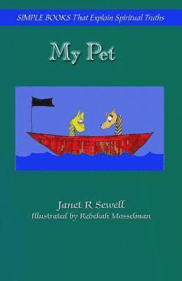 bokomslag My Pet: Simple Books that explain spiritual truths