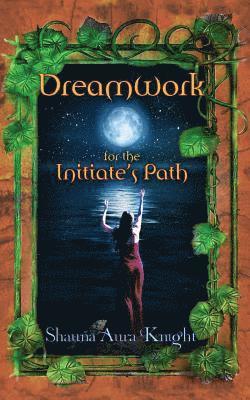 Dreamwork for the Initiate's Path 1