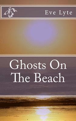 Ghosts On The Beach 1