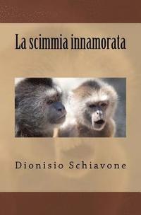 bokomslag La scimmia innamorata